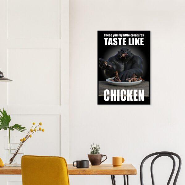 Poster med texten ”Taste like chicken!”.