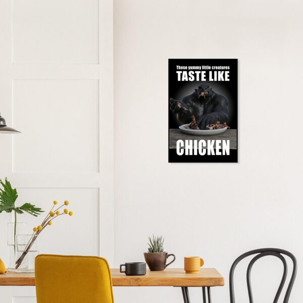 Poster med texten ”Taste like chicken!”.