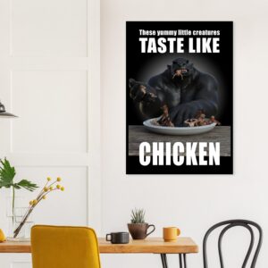 Poster med texten ”Taste like chicken!”.